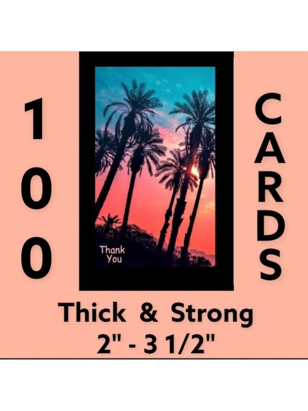 100 2" - 3 1/2"  Cards. Twilight Palms Thank You PRICE IS FIRM